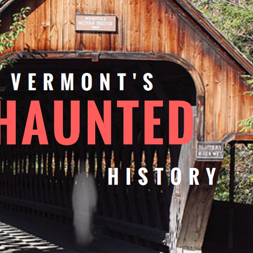 vermonts-haunted-history