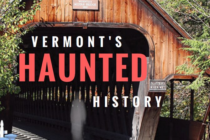 vermonts-haunted-history